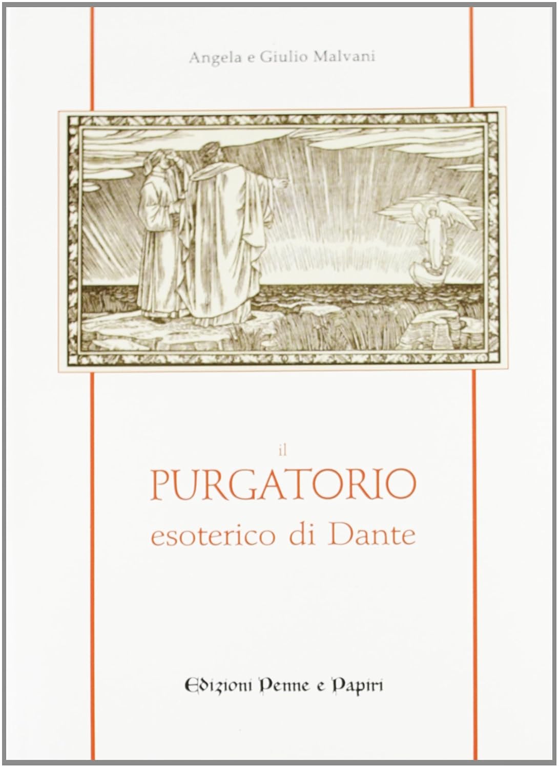 Il Purgatorio esoterico di Dante - Malvani Angela. Malvani Giulio