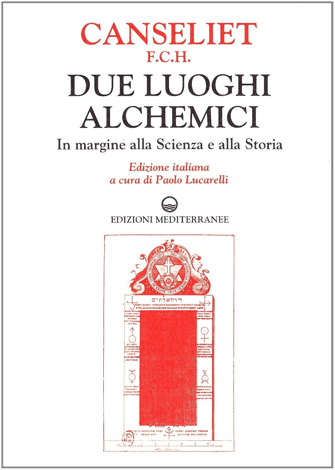 Due Luoghi Alchemici - Eugene Canseliet