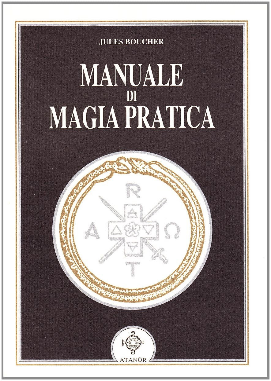Manuale di Magia Pratica - Jules Boucher