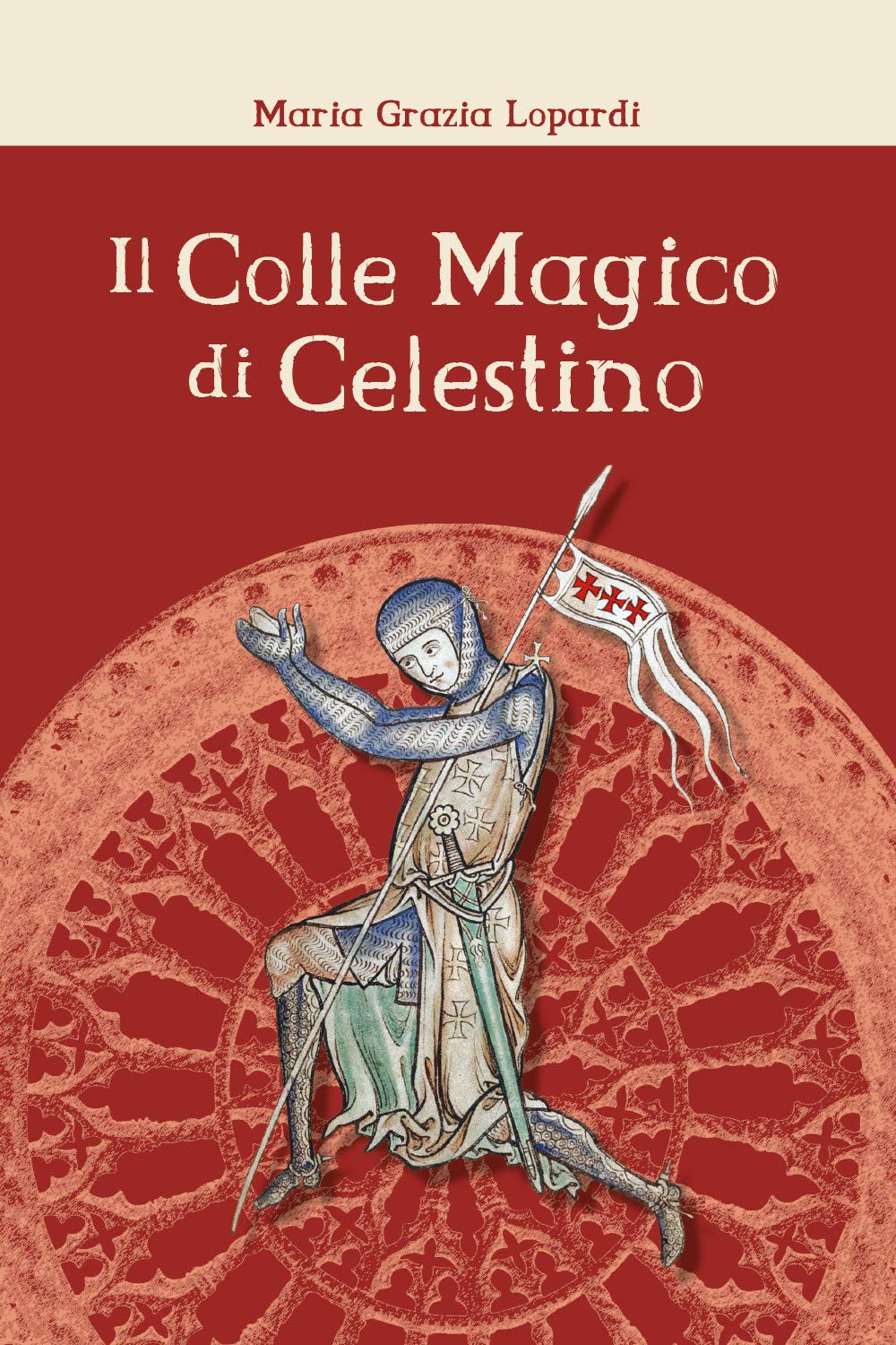 Il Colle Magico di Celestino... 20 anni dopo - Maria Grazia Lopardi