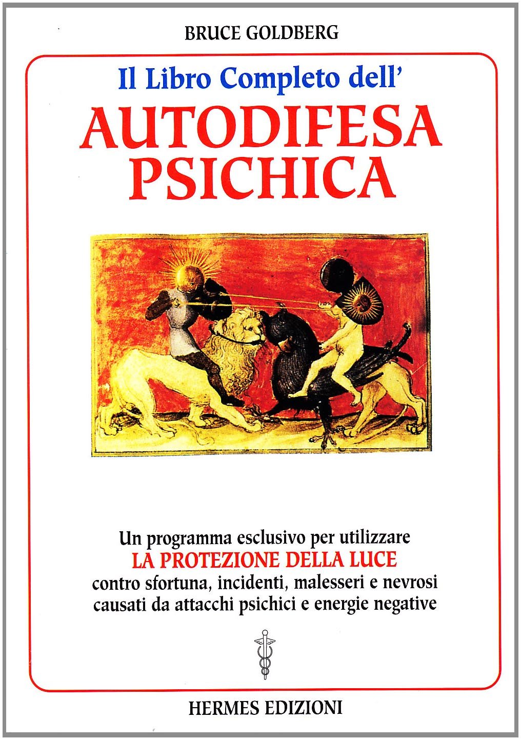 Il Libro Completo dell'Autodifesa Magica - Bruce Goldberg