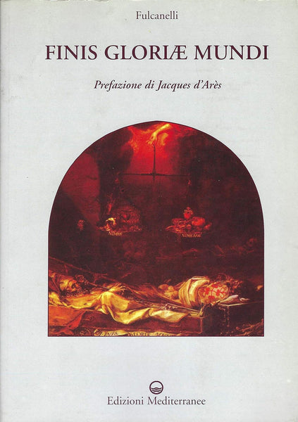 Finis Gloriae Mundi - Fulcanelli