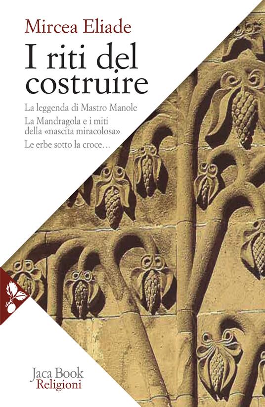 I Riti del Costruire - Mircea Eliade