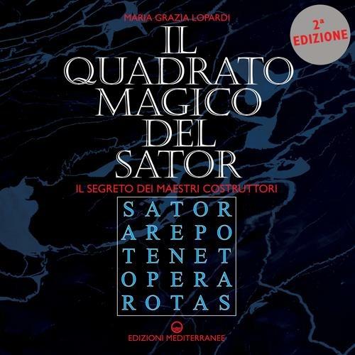 Il Quadrato Magico del SATOR - Maria Grazia Lopardi