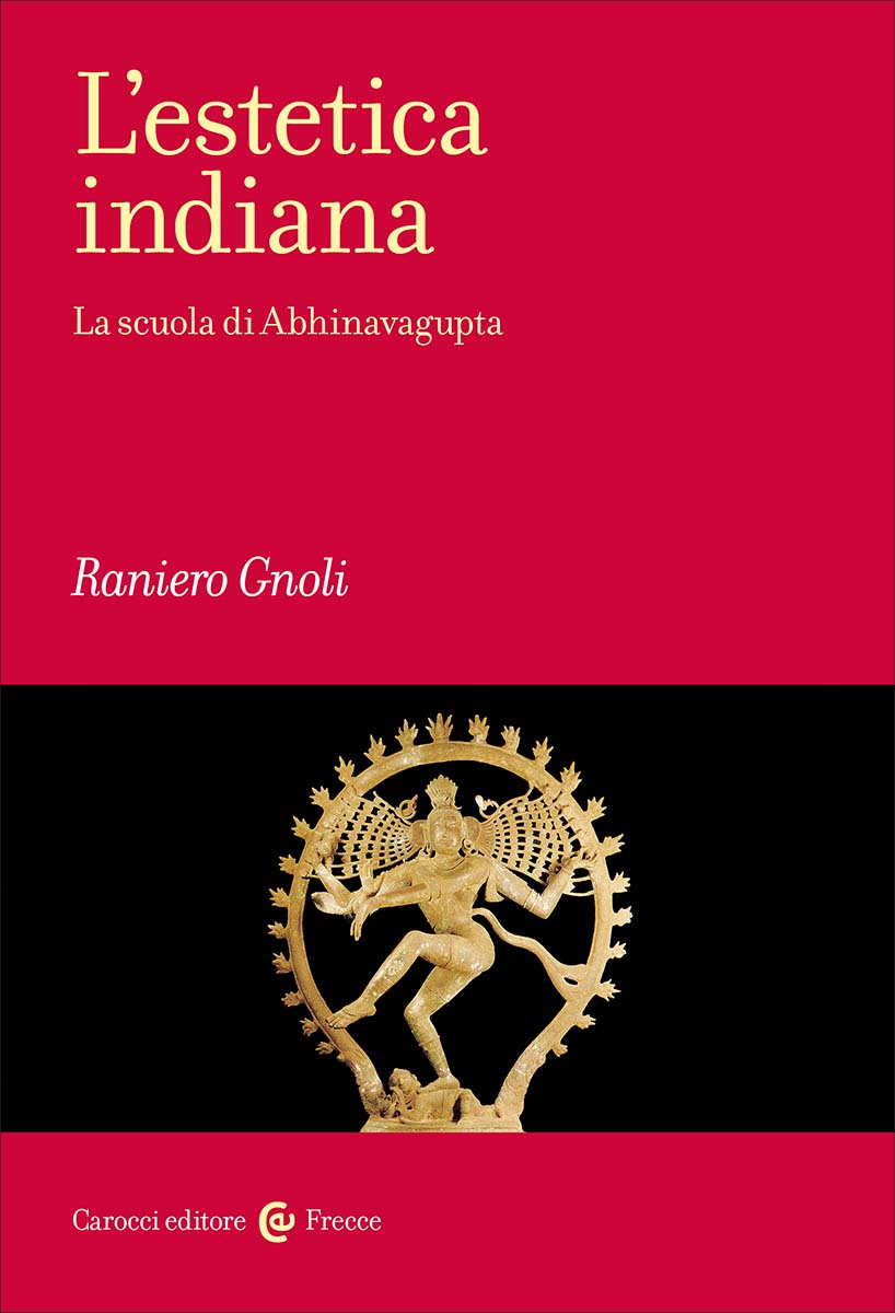 L'estetica indiana. La scuola di Abhinavagupta - Raniero Gnoli