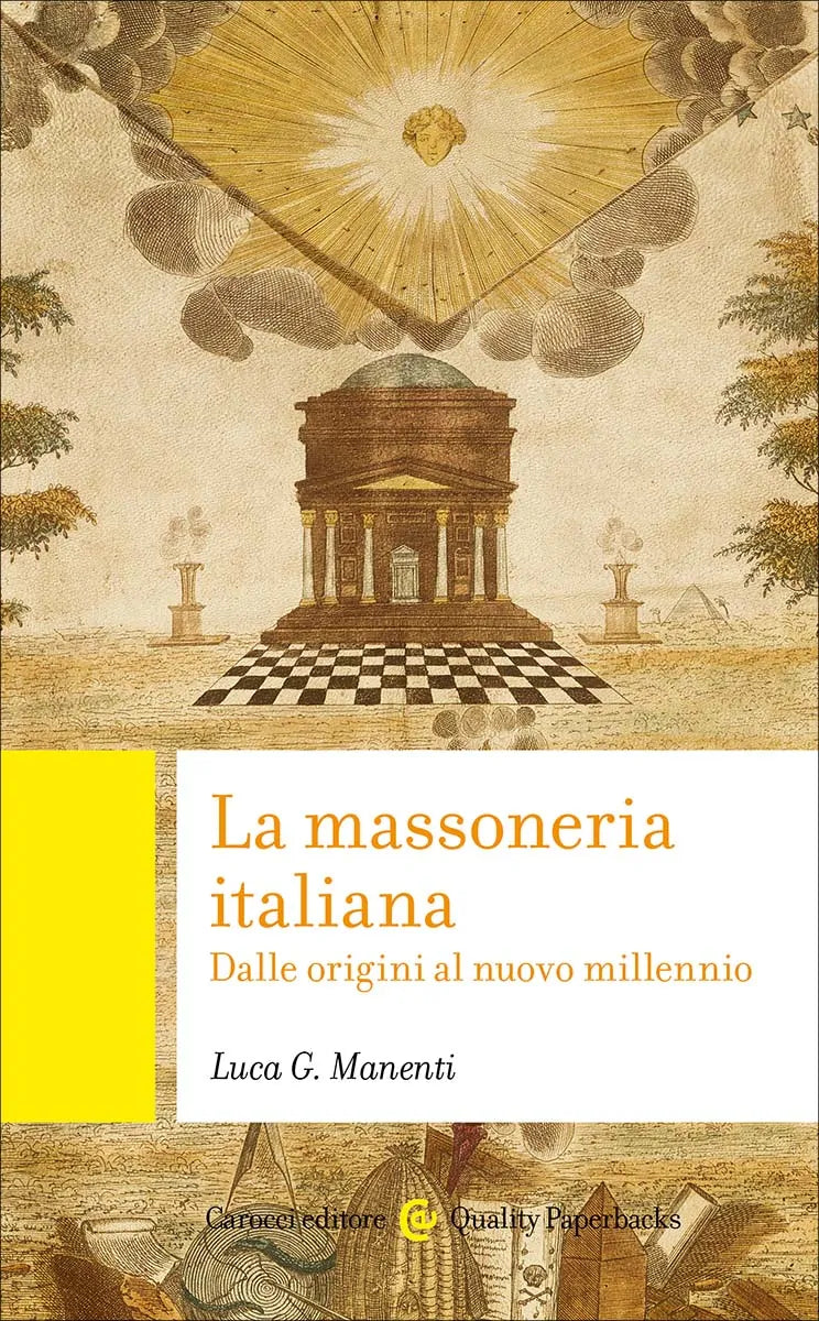 La Massoneria Italiana. Dalle origini al nuovo millennio - Luca G. Manenti