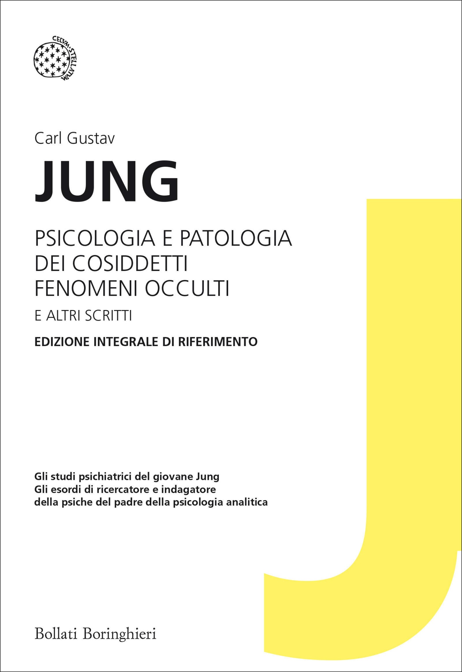 Psicologia e patologia dei cosiddetti fenomeni occulti, e altri scritti - Carl Gustav Jung