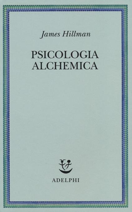 Psicologia Alchemica - James Hillman