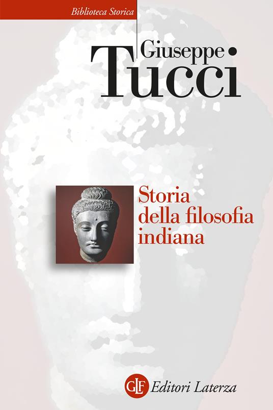 Storia della Filosofia Indiana - Giuseppe Tucci