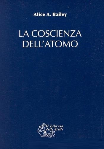 La Coscienza dell'Atomo - Alice A. Bailey