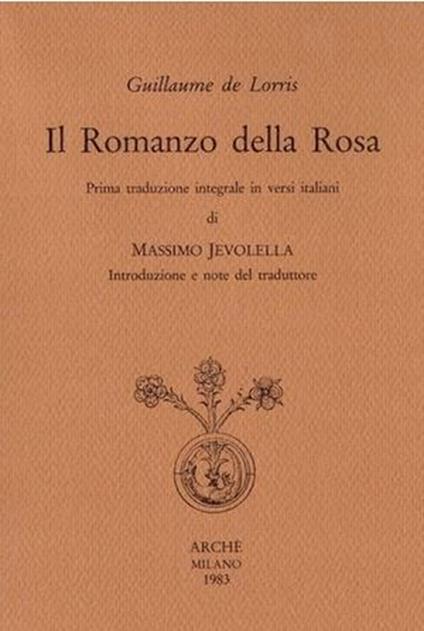 Il Romanzo della Rosa - Guillaume de Lorris