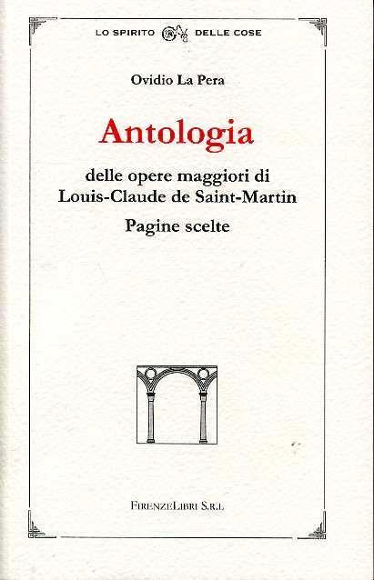 Antologia delle Opere di Louis-Claude de Saint-Martin - (a cura di) Ovidio La Pera