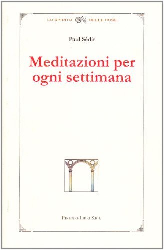 Meditazioni per ogni settimana - Paul Sédir