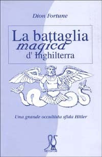 La Battaglia Magica d'Inghilterra - Dion Fortune