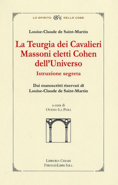 La Teurgia dei Cavalieri Massoni Eletti Cohen dell'Universo - Louis-Claude de Saint-Martin