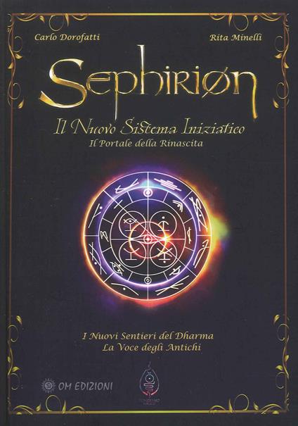 Sephirion. Il nuovo sistema iniziatico - Carlo Dorofatti, Rita Minelli