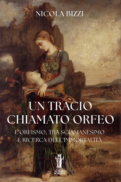 Un Tracio chiamato Orfeo - Nicola Bizzi