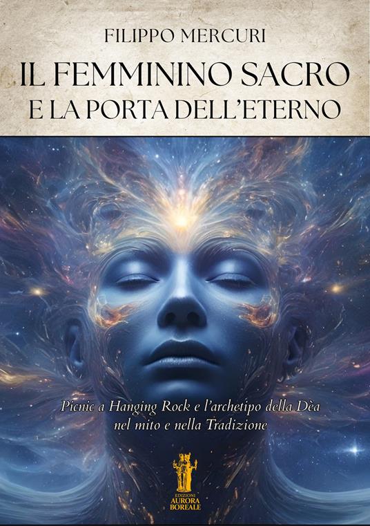 Il Femminino Sacro e la Porta dell'Eterno - Filippo Mercuri