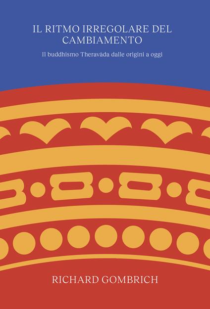 Il ritmo irregolare del cambiamento - Richard F. Gombrich