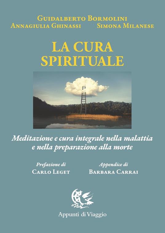 La Cura Spirituale - G. Bormolini, A. Ghinassi, S. Milanese