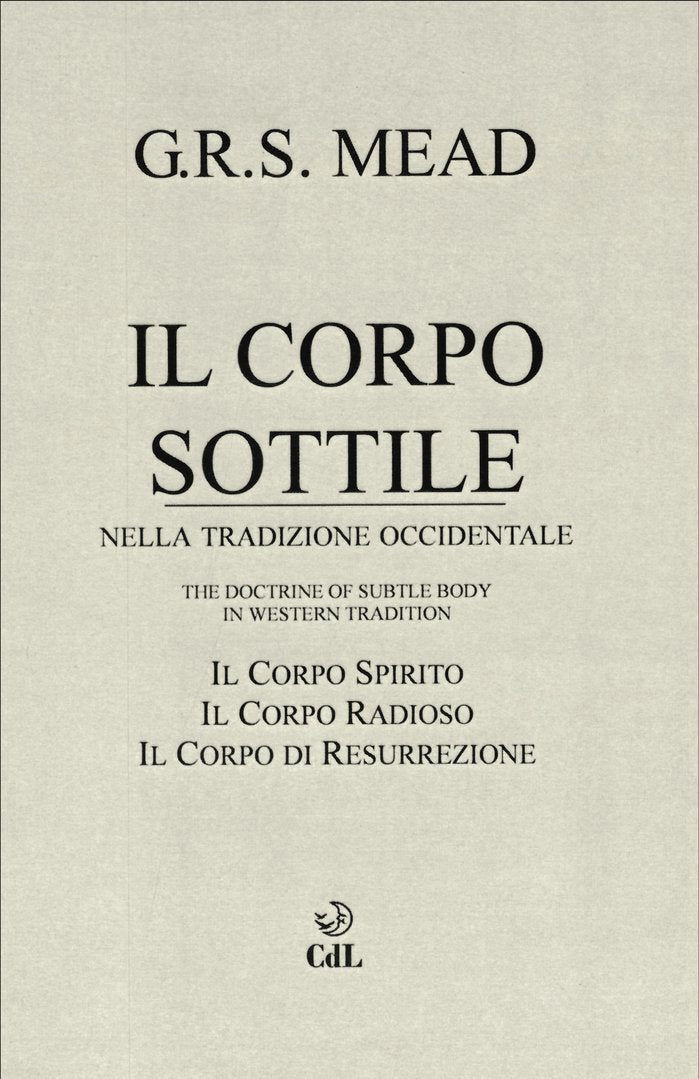 Il Corpo Sottile nella Tradizione occidentale - G. R. S. Mead