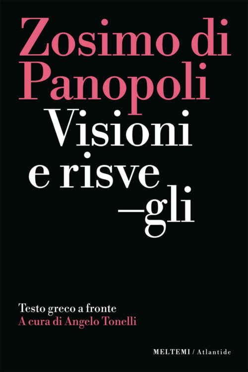 Visioni e Risvegli - Zosimo di Panopoli ( a cura di Angelo Tonelli)