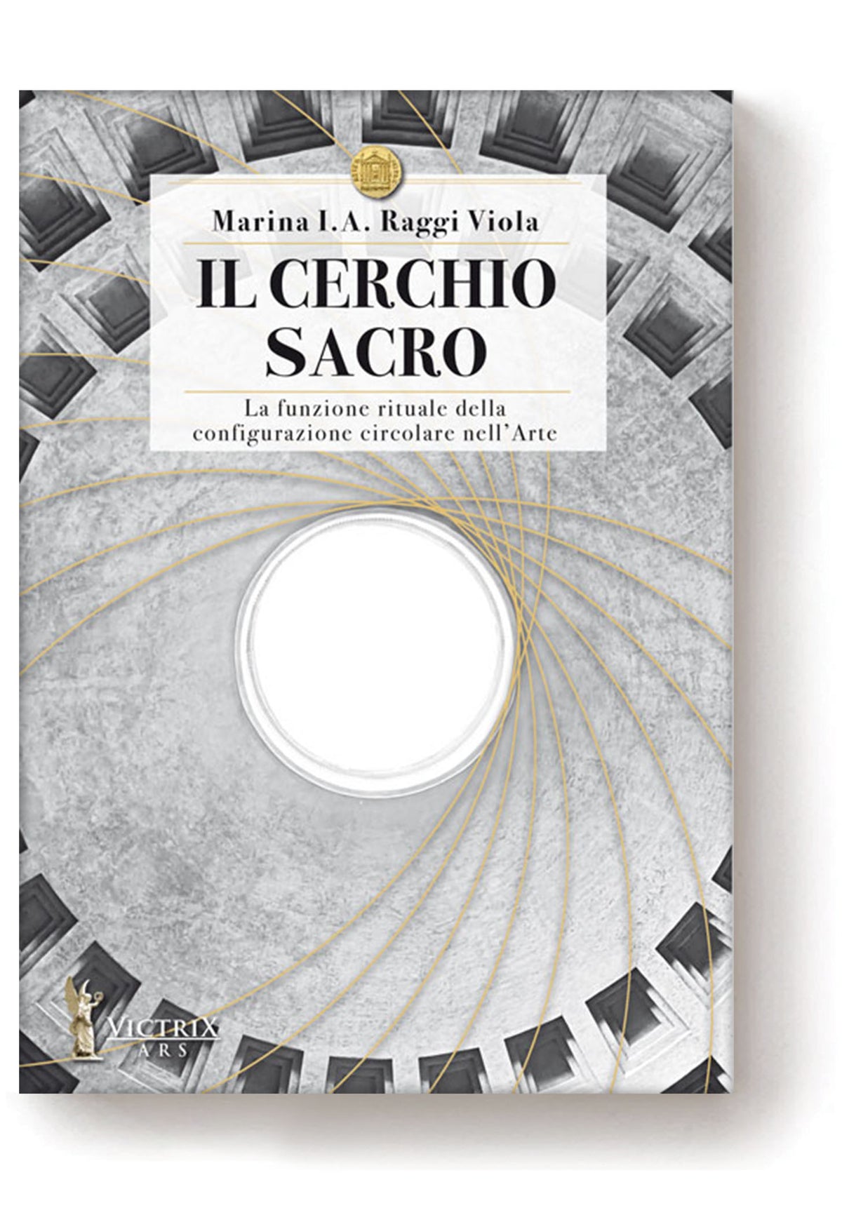 Il Cerchio Sacro - Marina I. A. Raggi Viola