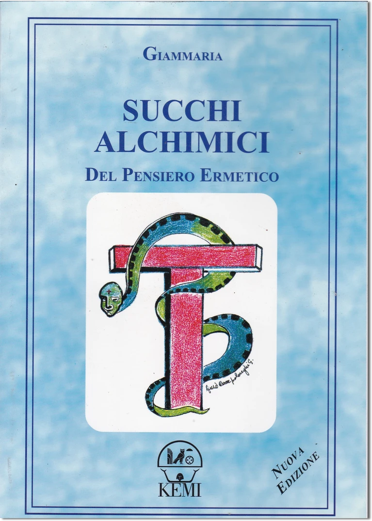 Succhi Alchimici del Pensiero Alchimico - Giammaria