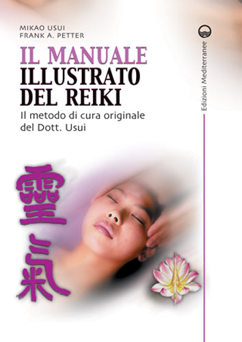 il manuale illustrato del reiki - Mikao Usui, Frank A. Petter