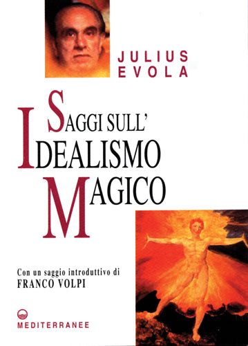 Saggi sull'Idealismo Magico - Julius Evola