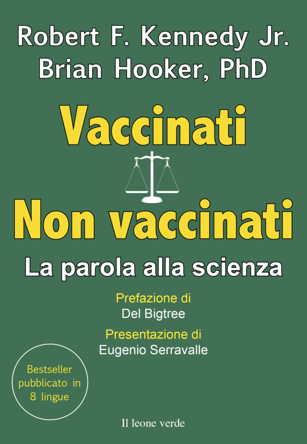 Vaccinati Non Vaccinati. La Parola alla Scienza - Robert F. Jr. Kennedy, Brian Hooker