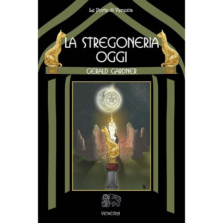 La Stregoneria Oggi - Gerald Gardner