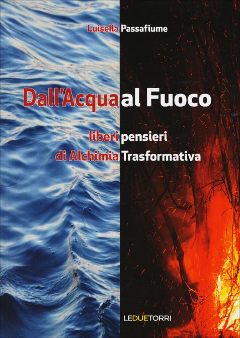 Dall'Acqua al Fuoco - Luisella Passafiume