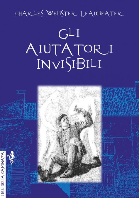 Gli Aiutatori Invisibili - C. W. Leadbeater
