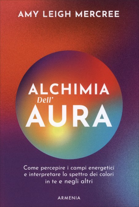 Alchimia dell'Aura - Amy Leigh Mercree