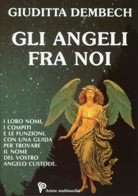 Gli Angeli fra noi - Giuditta Dembech