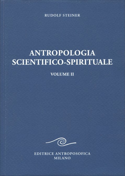 Antropologia Scientifico-Spirituale (volume 2) - Rudolf Steiner