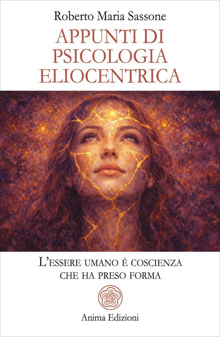 Appunti di Psicologia Eliocentrica - Alberto Maria Sassone