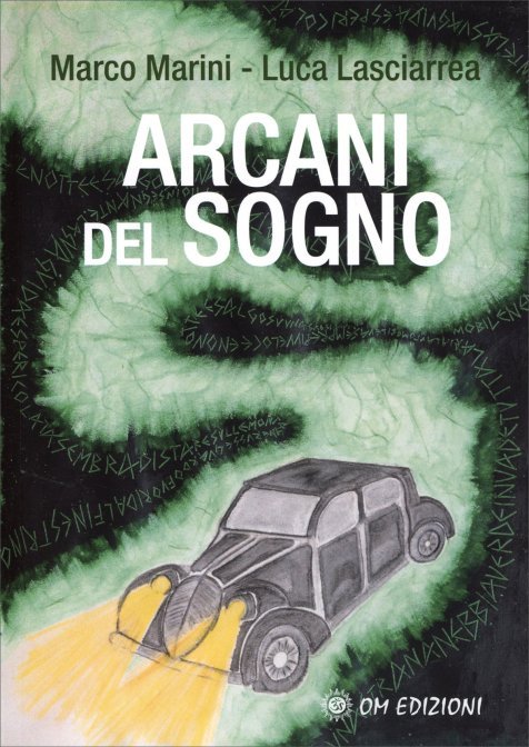 Arcani del Sogno - Marco Marini, Luca Lasciarrea