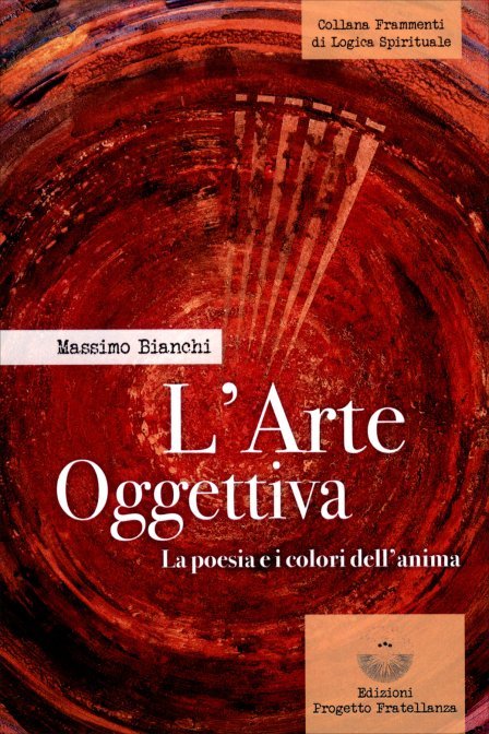 L'Arte Oggettiva - Massimo Bianchi