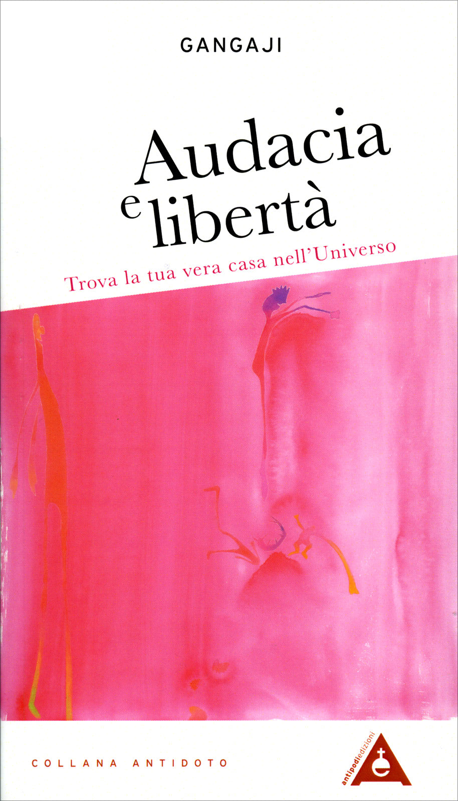 Audacia e Libertà - Gangaji