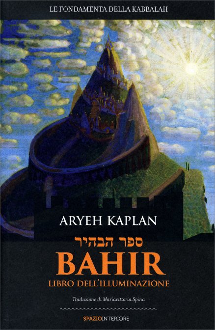Bahir. Il Libro dell'Illuminazione - Aryeh Kaplan