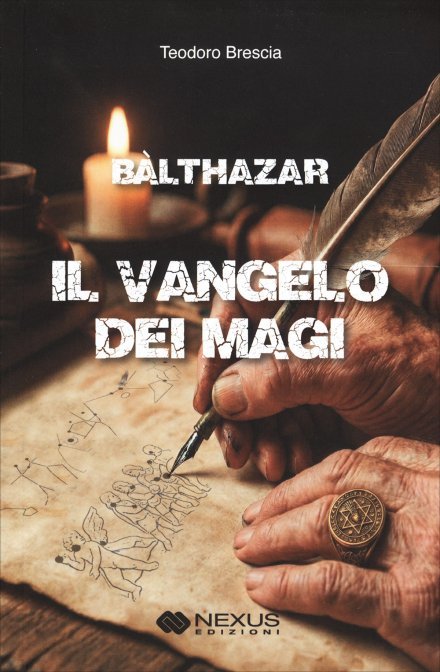 Bàlthazar. Il Vangelo dei Magi - Teodoro Brescia
