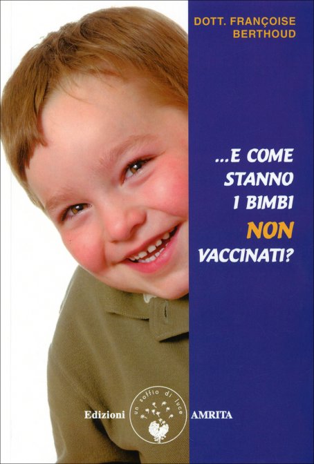 ... E come stanno i bimbi non vaccinati? - Françoise Berthoud