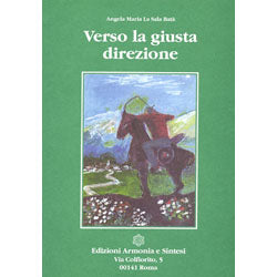 Verso la giusta direzione - Angela Maria La Sala Batà