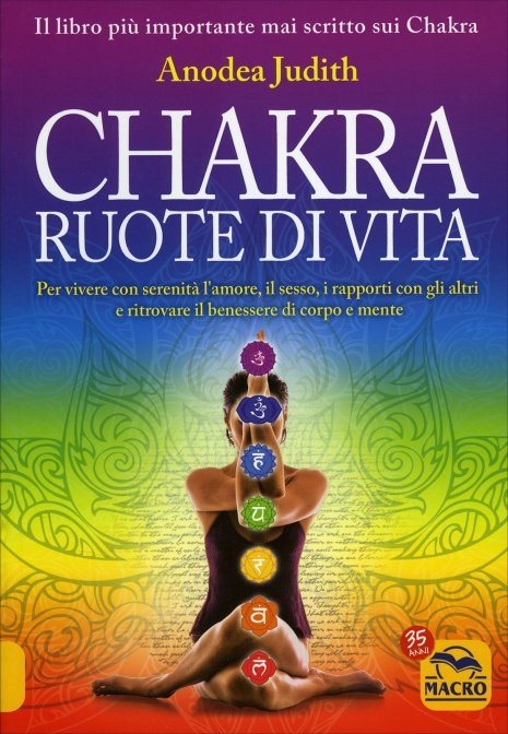 Chakra Ruote di Vita - Anodea Judith