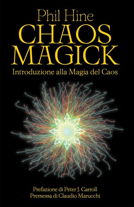 Caos Magick. Introduzione alla magia del caos - Phil Hine