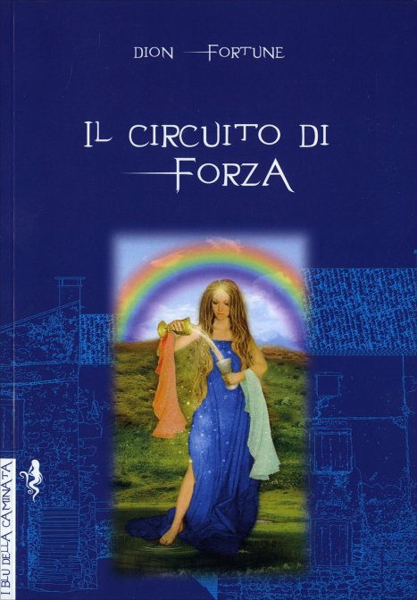 Il Circuito di Forza - Dion Fortune