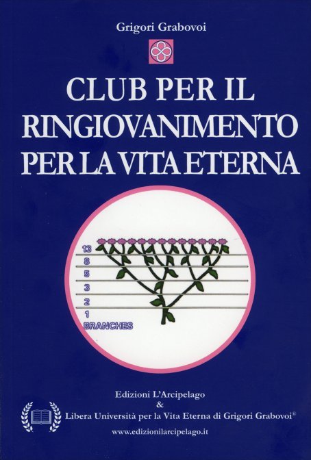 Club per il ringiovanimento per la vita eterna - Grigori Grabovoi