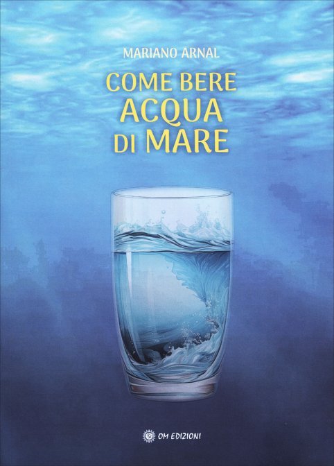 Come bere acqua di mare - Mariano Arnal